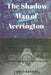 The Shadow Man of Accrington: Haunting stories of the paranormal and the unexplained in Lancashire by Craig Bryant