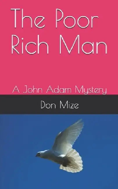 The Poor Rich Man: A John Adam Mystery by Don Mize
