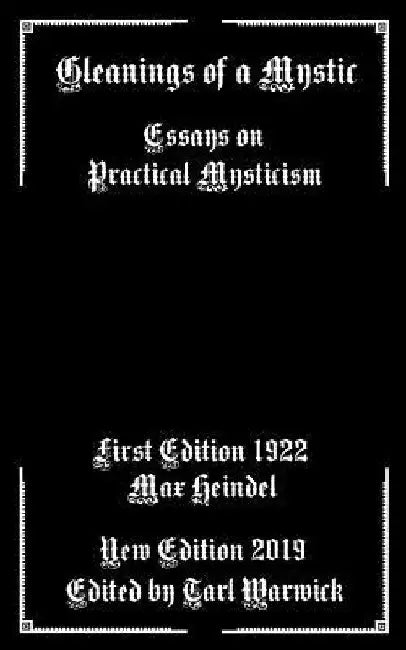 Gleanings of a Mystic: Essays on Practical Mysticism by Tarl Warwick