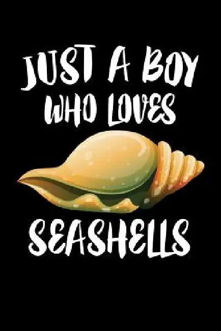 Just A Boy Who Loves Seashells: Animal Nature Collection by Marko Marcus