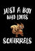 Just A Boy Who Loves Squirrels: Animal Nature Collection by Marko Marcus
