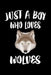 Just A Boy Who Loves Wolves: Animal Nature Collection by Marko Marcus