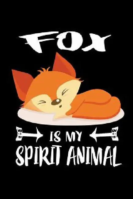 Fox Is My Spirit Animal: Animal Nature Collection by Marko Marcus