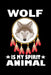 Wolf Is My Spirit Animal: Animal Nature Collection by Marko Marcus