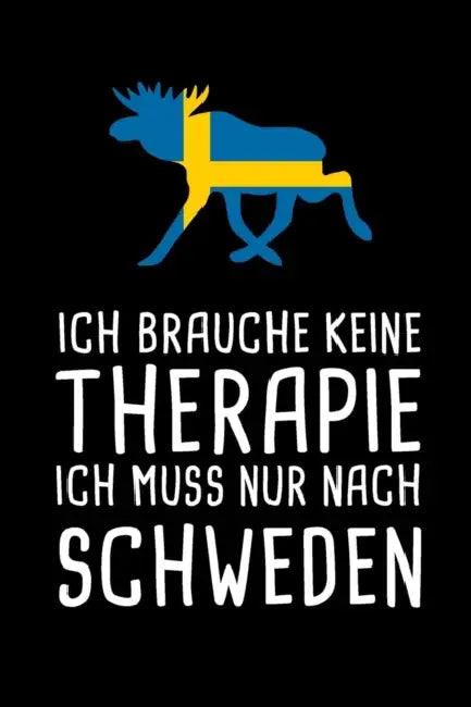 Ich Brauche Keine Therapie Ich Muss Nur Nach Schweden: Mein Reisetagebuch zum Selberschreiben & Gestalten von Erinnerungen, Notizen in Skandinavien - by Schwedenreise Reisetagebucher &. Notizb