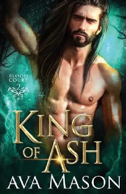 King of Ash: a Paranormal Romance by Ava Mason