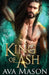 King of Ash: a Paranormal Romance by Ava Mason