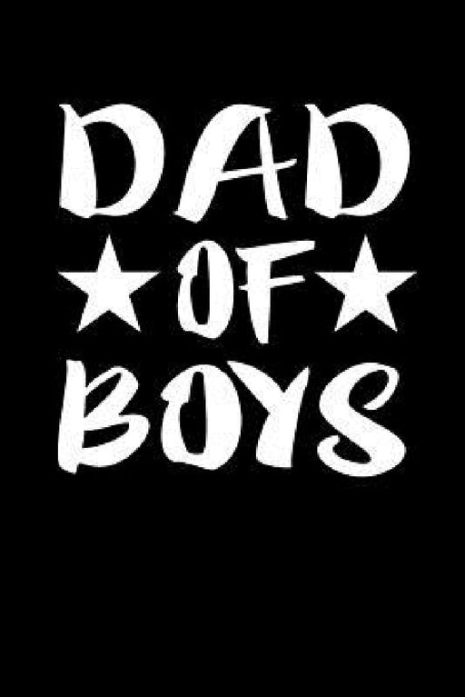 Dad Of Boys: Family Collection by Marko Marcus