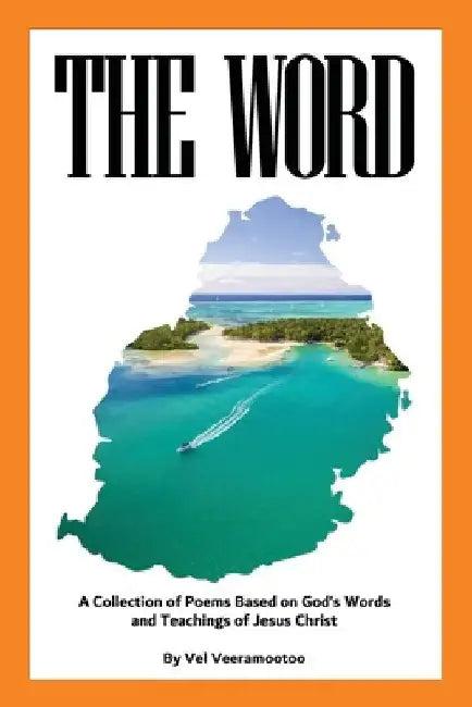 The Word: A Collection of Poems Based on God's Words and Teachings of Jesus Christ by Jason Charles