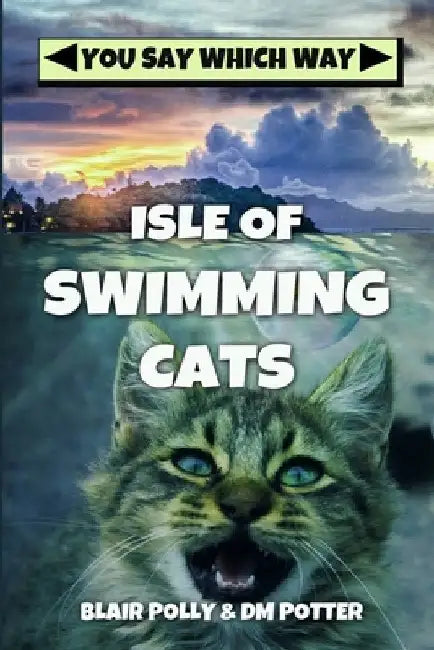 Isle of Swimming Cats by DM Potter
