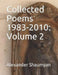 Collected Poems 1983-2010: Volume 2 by Alexander Shaumyan