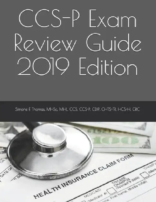 CCS-P Exam Review Guide 2019 Edition by Mhsc Mhl Ccs Ccs Thomas