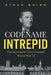 Codename Intrepid: The Spymaster Who Changed World War II by Ethan Quinn