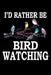 I'd Rather Be Bird Watching: Animal Nature Collection by Marko Marcus