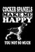 Cocker Spaniels Make Me Happy You Not So Much: Animal Nature Collection by Marko Marcus