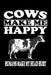 Cows Make Me Happy Humans Make My Head Hurt: Animal Nature Collection by Marko Marcus