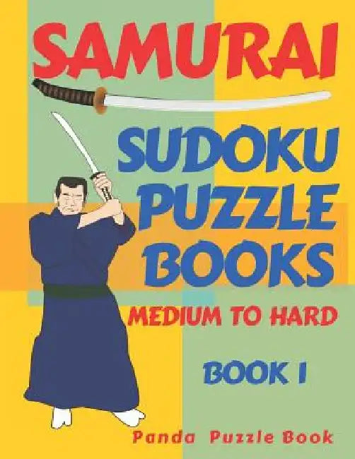 Samurai Sudoku Puzzle Books - Medium To Hard - Book 1: Sudoku Variations Puzzle Books - Brain Games For Adults by Panda Puzzle Book