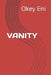 Vanity by Okey Eni