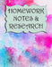 Homework, Notes & Research by T. D