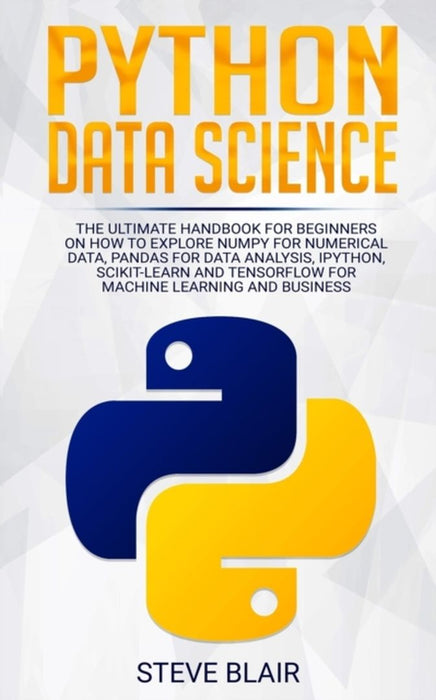 Python Data Science: The Ultimate Handbook for Beginners on How to Explore NumPy for Numerical Data by Rizzo, Jessica