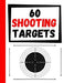 60 Shooting Targets: Large Paper Perfect for Rifles / Firearms / BB / AirSoft / Pistols / Archery & Pellet Guns by Practice Targets