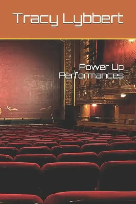 Power Up Performances: Middle School Theatre Three by Tracy Lybbert
