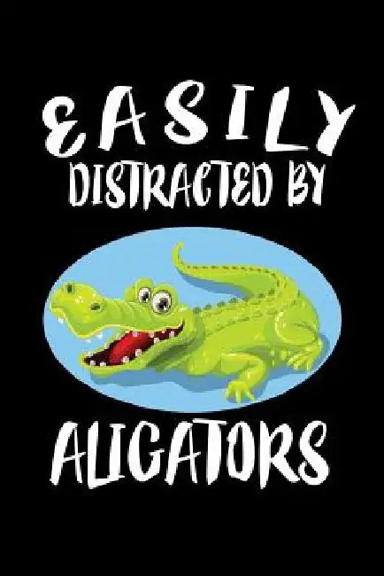 Easily Distracted By Alligators: Animal Nature Collection by Marko Marcus