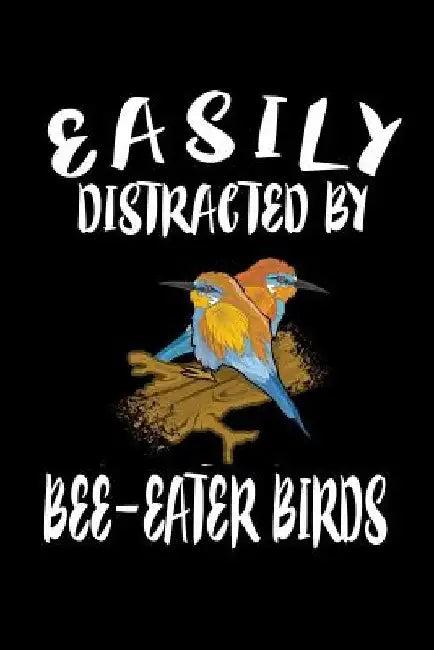 Easily Distracted By Bee-Eater Birds: Animal Nature Collection by Marko Marcus