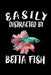 Easily Distracted By Betta Fish: Animal Nature Collection by Marko Marcus