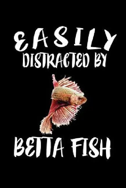 Easily Distracted By Betta Fish: Animal Nature Collection by Marko Marcus