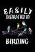 Easily Distracted By Birding: Animal Nature Collection by Marko Marcus