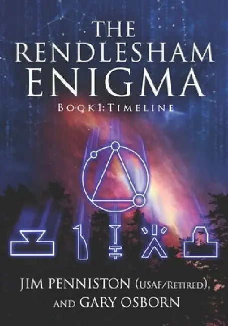 The Rendlesham Enigma: Book 1: Timeline by Gary Osborn