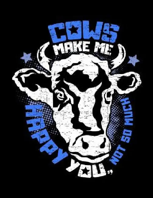 Cows make me happy You, not so much: A4 liniertes Notizbuch für einen Landwirt oder Milchbauer in der Landwirtschaft als Geschenk by Landwirt Notizbucher