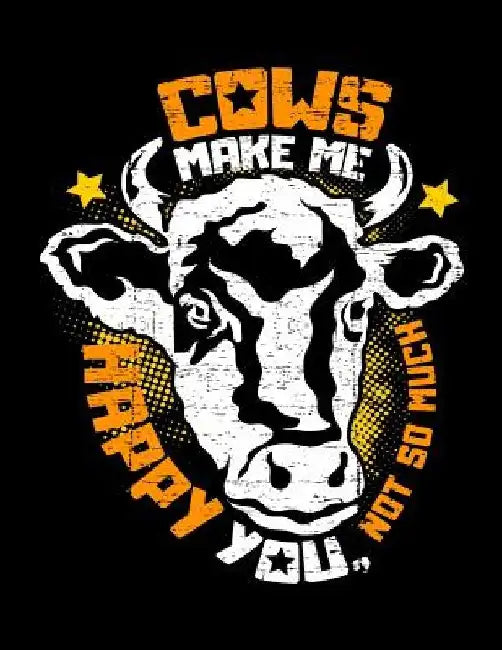 Cows make me happy You, not so much: A4 liniertes Notizbuch für einen Landwirt, Milchbauer oder Rinderzüchter in der Landwirtschaft als Geschenk by Landwirt Notizbucher