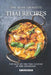 The Most Aromatic Thai Recipes: The Best of The Thai Cuisine in One Cookbook by Valeria Ray