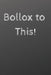 Bollox to This by Funky Notebooks