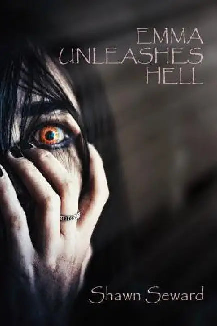 Emma Unleashes Hell by Shawn Seward