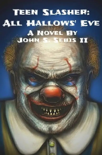 Teen Slasher: All Hallows' Eve by John S., II Sebis
