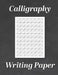 Calligraphy Writing Paper: Modern Calligraphy Practice Sheets - 120 Sheet Pad by Calligrapher Press