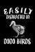 Easily Distracted By Dodo Birds: Animal Nature Collection by Marko Marcus