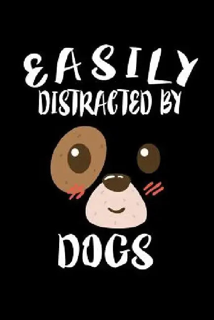 Easily Distracted By Dogs: Animal Nature Collection by Marko Marcus