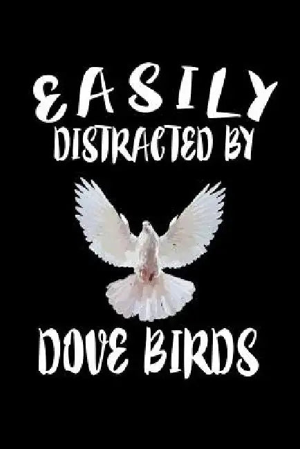 Easily Distracted By Dove Birds: Animal Nature Collection by Marko Marcus