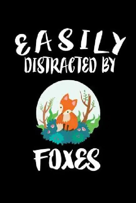 Easily Distracted By Foxes: Animal Nature Collection by Marko Marcus