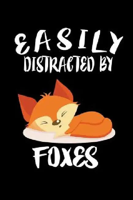 Easily Distracted By Foxes: Animal Nature Collection by Marko Marcus