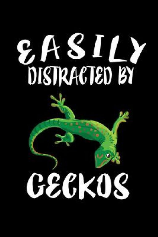 Easily Distracted By Geckos: Animal Nature Collection by Marko Marcus