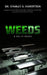 Weeds: The Novel by Stanley G. Robertson
