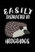 Easily Distracted By Hedgehogs: Animal Nature Collection by Marko Marcus