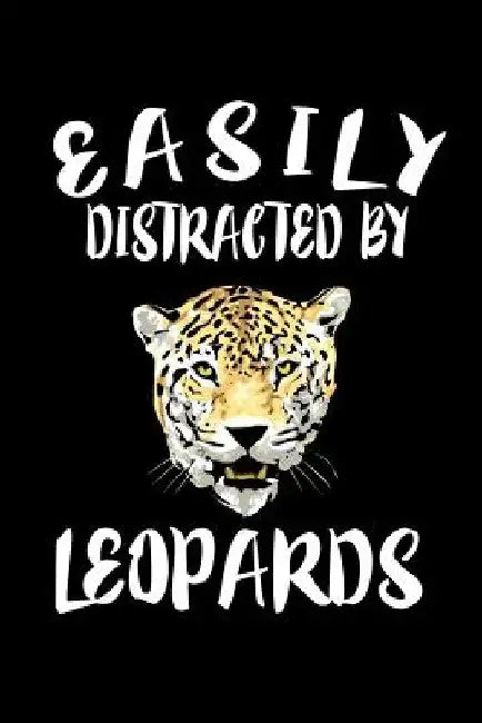 Easily Distracted By Leopards: Animal Nature Collection by Marko Marcus