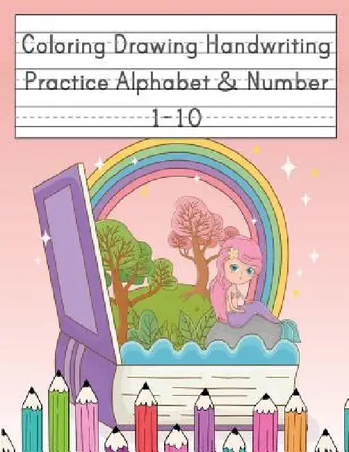 Coloring Drawing Handwriting Practice Alphabet & Number: Workbook For Preschoolers Pre K, Kindergarten and Kids Ages 3-5 Drawing And Writing With Cute by Happy School Journal