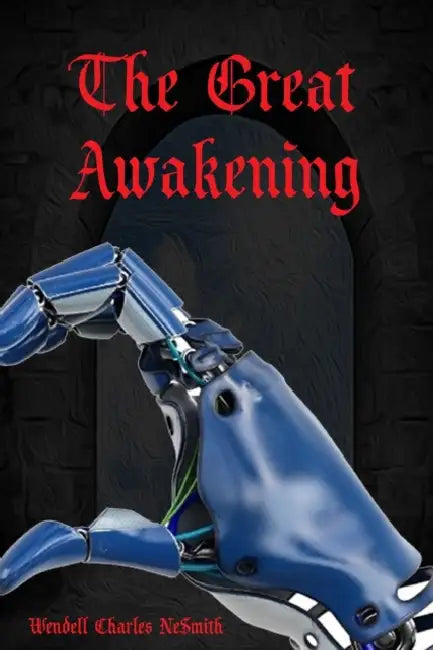 The Great Awakening by Wendell Charles Nesmith